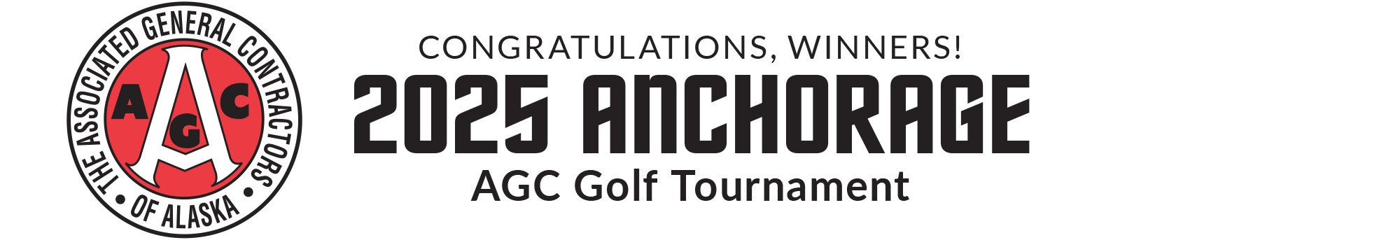Associated General Contractors of Alaska logo; Congratulations, winners! 2025 Anchorage AGC Golf Tournament 